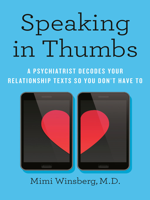 Title details for Speaking in Thumbs by Mimi Winsberg, M.D. - Wait list